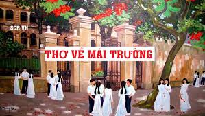 Thơ Về Mái Trường Hay ❤️️ Thơ Thầy Cô Mái Trường, Lớp