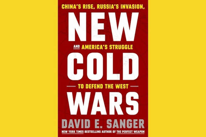 David Sanger's 'New Cold Wars' review frames China's rise and Russia's invasion as a new Cold War; critics say the analogy oversimplifies modern geopolitics