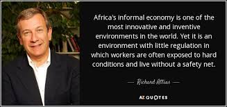 Richard Attias quote: Africa&#39;s informal economy is one of the most ... via Relatably.com