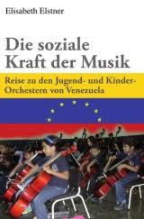 Die soziale Kraft der Musik, Elisabeth Elstner, ISBN 9783844206623 ...