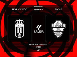Oviedo – Elche: Partido clave en Oviedo frente a un Elche necesitado