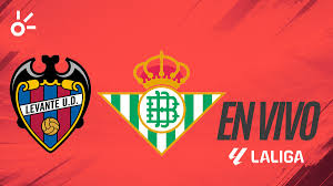 Levante vs Betis en vivo LaLiga 2026: resultado y goles de la jornada 3