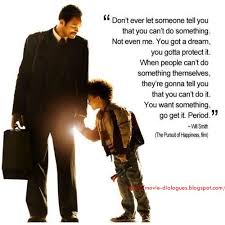 Movie Quotes and Dialogues: The Pursuit of Happyness Quotes via Relatably.com