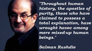 Salman Rushdie Quotes. QuotesGram via Relatably.com