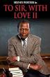 To Sir, with Love and To Sir, with Love II are part of the same movie series.