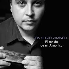 LUIS ALBERTO VILLARROEL - El Sonido de mi Armonica - 3655_7728274