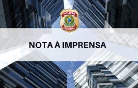 Nota de Esclarecimento — Polícia Federal