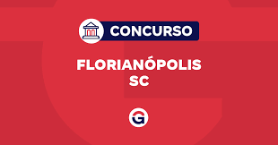 Concurso Florianópolis SC: últimos dias de inscrições!