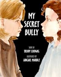 A touching, inspirational story targeted for 5- to 11-year-olds, My Secret Bully instantly draws young readers into Monica&#39;s world where she is bullied by a ... - My_Secret_Bully_Cover