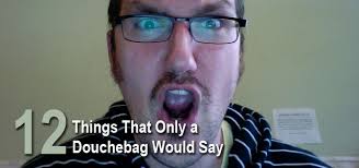 Résultat de recherche d'images pour "douchebag"