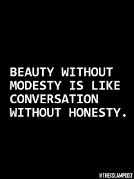 Beauty without modesty is like a conversation without honesty ... via Relatably.com