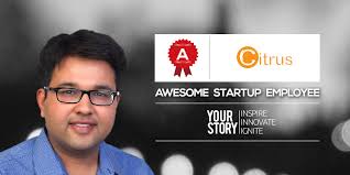 Our Awesome Startup Employee, Deepak Dhar, has been nominated by the founders of Citrus Pay, Jitendra Gupta and Satyen V. Kothari. - yourstory_AwesomeStartupEmployee_Deepak_Citrus