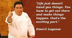 Finest ten important quotes by emeril lagasse image English via Relatably.com