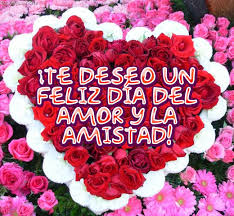 Resultado de imagen para MENSAJES CON FRASES DE FELIZ DIA DE AMOR Y AMISTAD
