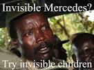 Scumbag Kony - invisible mercedes try invisible children - 36hsrz