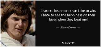 TOP 25 QUOTES BY JIMMY CONNORS | A-Z Quotes via Relatably.com