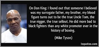 On Don King: I found out that someone I believed was my surrogate ... via Relatably.com