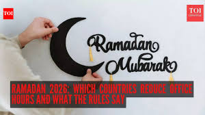Ramadan 2026: Working Hours and Rules Around the World