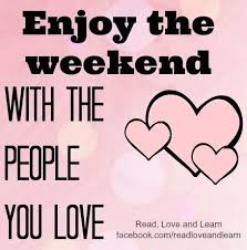Image result for weekends quotes
