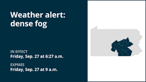 Weather alert for dense fog in part of Pennsylvania Friday morning