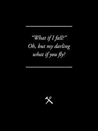 Next time you ask yourself, &#39;What if I fall?&quot; Ask yourself ... via Relatably.com