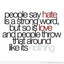 hate-love-loveQuotess-sayings-quotations-truth-Quotes.jpg via Relatably.com