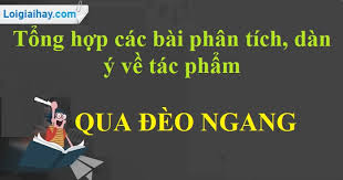 Tổng hợp các bài phân tích, dàn ý về tác phẩm Qua đèo ngang