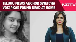 Video | Telugu Anchor Swetcha Votarkar Dies By Suicide In Hyderabad