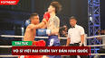 Video for võ sĩ việt vô địch