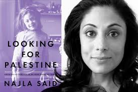 In most respects, Najla Said&#39;s childhood wasn&#39;t that different from that of most upper middle-class native New Yorkers. She grew up in Morningside Heights ... - najla_said