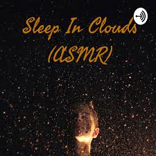 Google Podcasts - ASMR Clouds