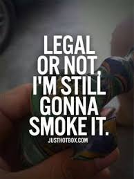 Weed Quotes on Pinterest | Stoner Quotes, Smoking Weed and Cannabis via Relatably.com