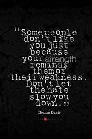 Thema Davis Quote About Strength Weakness Hate #iPhone 4s ... via Relatably.com