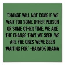 Obama Change Quotes. QuotesGram via Relatably.com