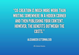 Co-creation is much more work than writing somewhere in a hidden ... via Relatably.com