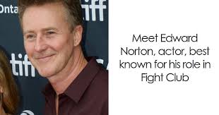 Edward Norton: Bio And Career Highlights