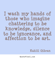 Kahlil Gibran picture quotes - I wash my hands of those who ... via Relatably.com