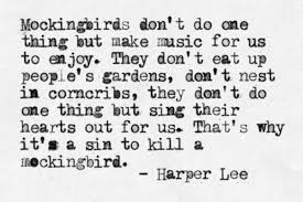 Mockingbirds... | Quotes | Pinterest | Harper Lee, Truths and Music via Relatably.com