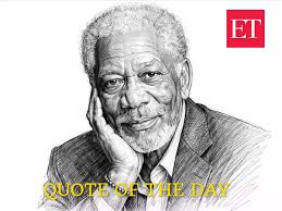 Quote of the day by Morgan Freeman: 'Maybe if we underpaid politicians and overpaid teachers, there would