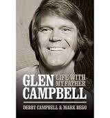 Life with My Father Glen Campbell (Hardback) By (author) Debby Campbell, By (author) Mark Bego - 9781780388588