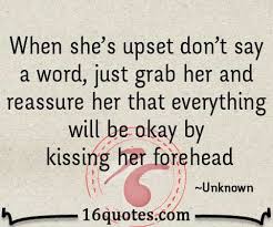 When she&#39;s upset don&#39;t say a word via Relatably.com