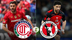 Toluca vs Tijuana en vivo en la Liga MX