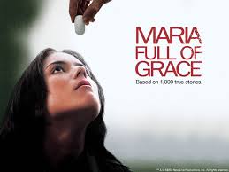 Maria Full of Grace is the heartbreaking story of a young girl&#39;s desperation to escape a structured monotonous life of hard manual labour, turning her to ... - maria_full_of_grace