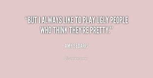 Ugly People Quotes. QuotesGram via Relatably.com
