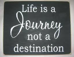 Image result for life is not a journey