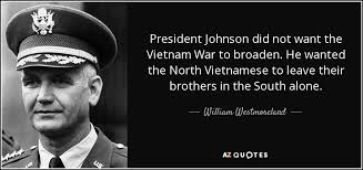 William Westmoreland quote: President Johnson did not want the ... via Relatably.com