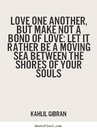 Picture Quotes From Kahlil Gibran - QuotePixel via Relatably.com