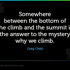 The #answer to the #mystery lies in the #climb..... - The Daily Life via Relatably.com