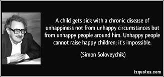 A child gets sick with a chronic disease of unhappiness not from ... via Relatably.com