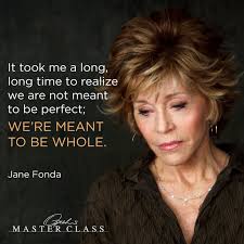 Jane Fonda Quote About Perfection | Jane Fonda, Word Of Wisdom and ... via Relatably.com